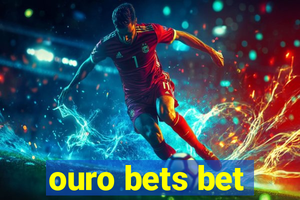 ouro bets bet